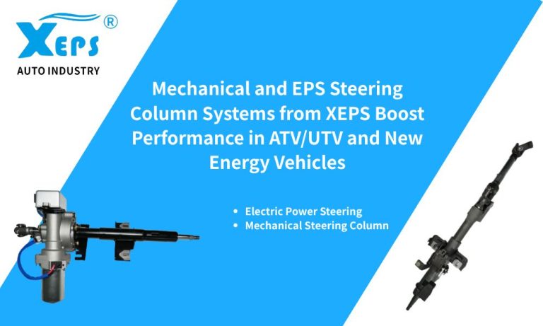 XEPS's Mechanical Steering Column Assemblies and Electric Power Steering (EPS) solutions